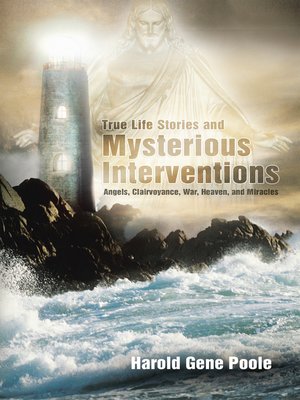 cover image of True Life Stories and Mysterious Interventions